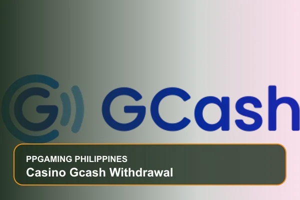 casino gcash withdrawal guide for Filipino players on Ppgaming