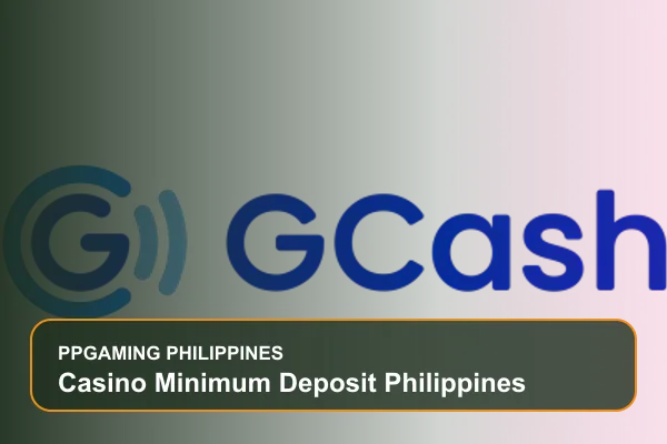 casino minimum deposit philippines guide for Filipino players on Ppgaming