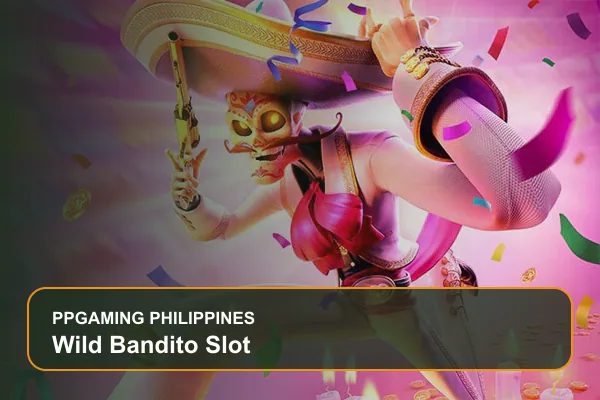 wild bandito slot guide for Filipino players on Ppgaming